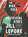 The Rise and Fall of the Artificial State